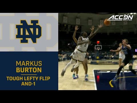 Notre Dame Guard Markus Burton's Tough-Angled Lefty Flip And-1