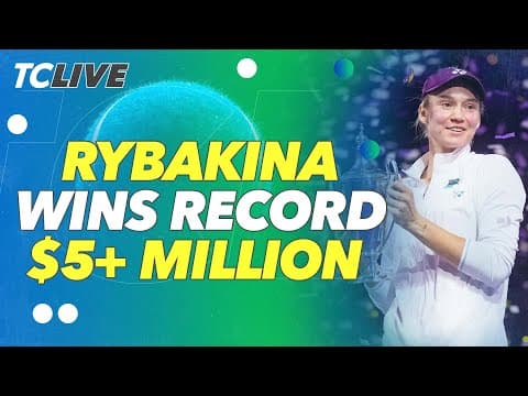 Elena Rybakina Earns $5.24 Million in UNDEFEATED WTA Finals Run | TC Live