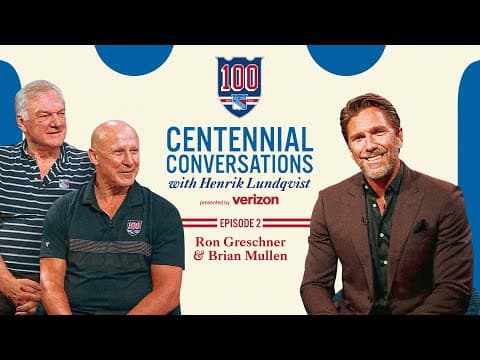 Centennial Conversations with Henrik Lundqvist - Episode 2: Ron Greschner & Brian Mullen