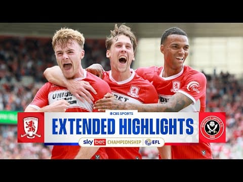 Middlesbrough vs. Sheffield United: Extended Highlights | EFL Championship | CBS Sports Golazo