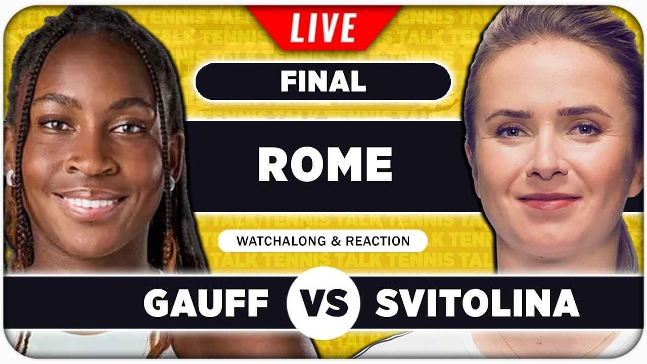 GAUFF vs SVITOLINA • WTA Rome 2026 Final • LIVE Tennis Watchalong