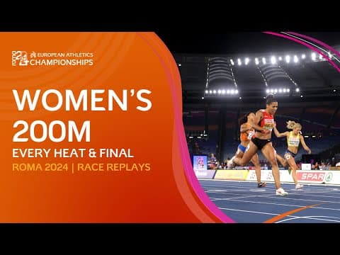 Women’s 200m | Every Heat & Final | Roma 2024 European Athletics Championships