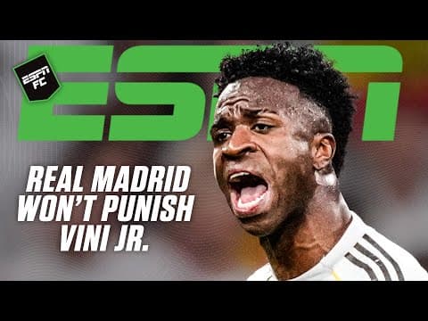 Vini Jr. WILL NOT be punished by Madrid for El Clasico behavior 👀 Stevie would absolutely bench him