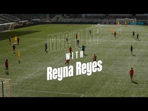 Mic'd Up: Reyna Reyes