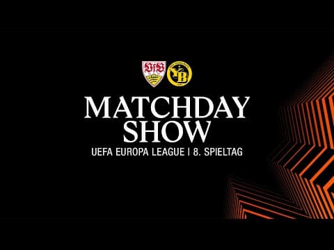 LIVE Matchday-Show: VfB Stuttgart - Young Boys Bern | UEFA Europa League