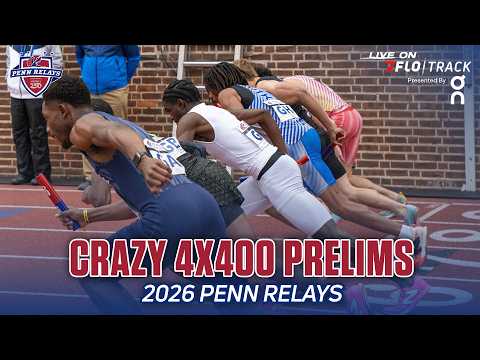 Competitive Penn Relays 4x400m HS Boys Prelim Sections | Penn Relays 2026
