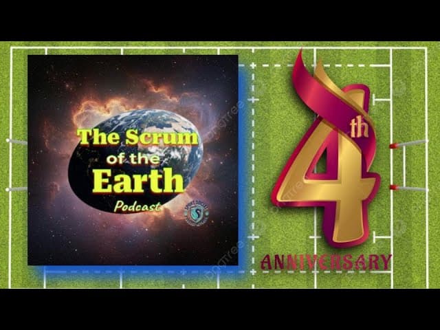 The Scrum of the Earth Turns Four! Anniversary Episode with Very Special Guests!