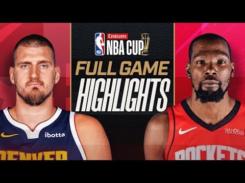 NUGGETS at ROCKETS | EMIRATES NBA CUP 🏆| FULL GAME HIGHLIGHTS | November 21, 2025