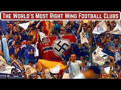 The World's 7 Most Right Wing Football Clubs