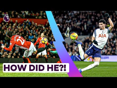 The Most Audacious & Unbelievable Goals In The Premier League