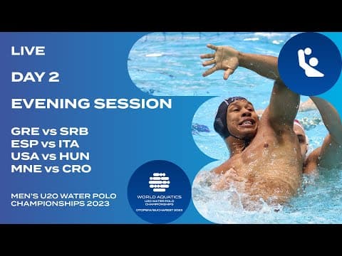 Day 2 | Evening Session | World Aquatics Men’s U20 Water Polo Championships 2023