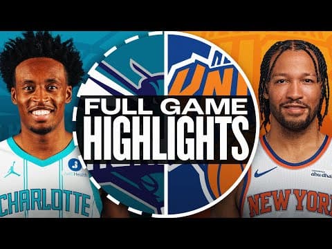 HORNETS at KNICKS | FULL GAME HIGHLIGHTS | October 17, 2025
