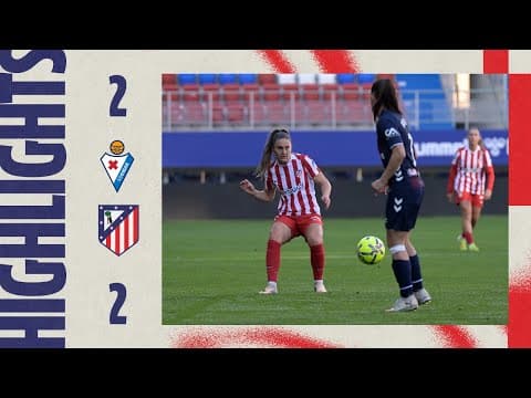 Eibar 2-2 Atlético de Madrid Femenino | ⚽ Jensen and Bøe Risa | HIGHLIGHTS, Liga F - MD14