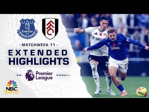 Everton v. Fulham | PREMIER LEAGUE HIGHLIGHTS | 11/8/2025 | NBC Sports
