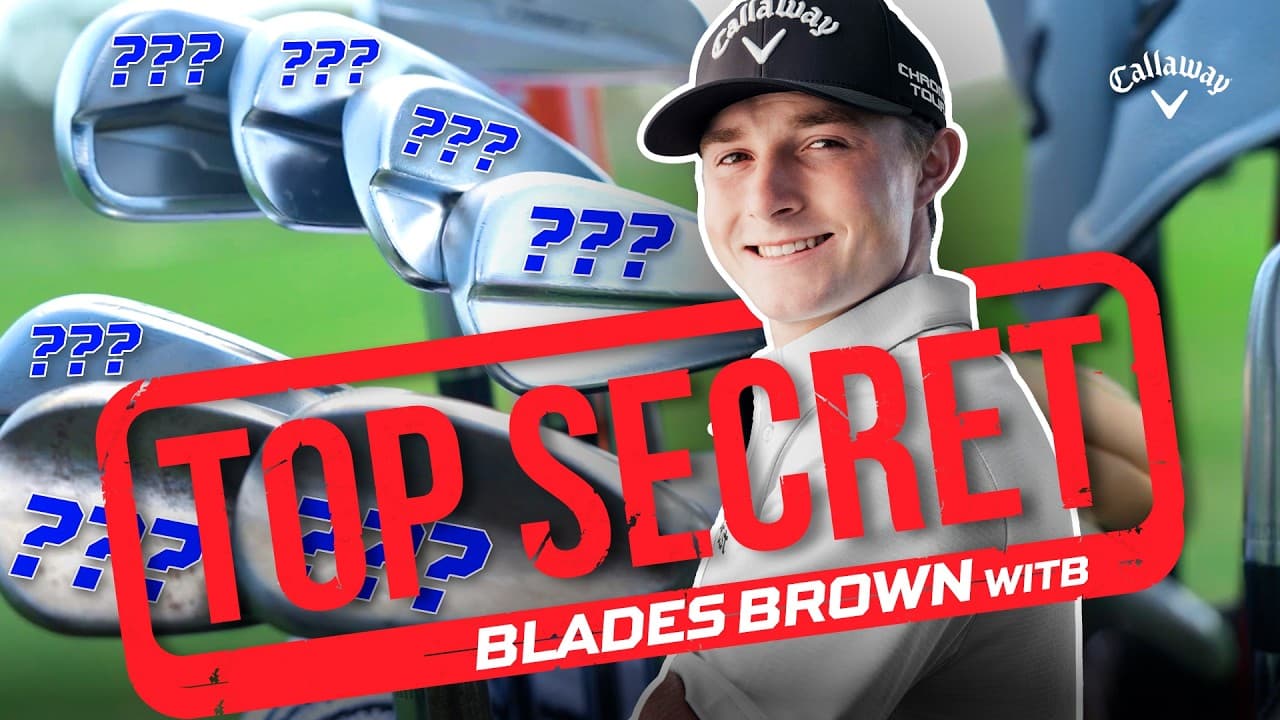 In-Depth Look at WITB for PGA Tour Rising Star Blades Brown