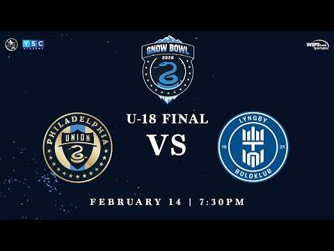 Snow Bowl 2026 | U-18 Final Philadelphia Union vs. Lyngby Boldklub