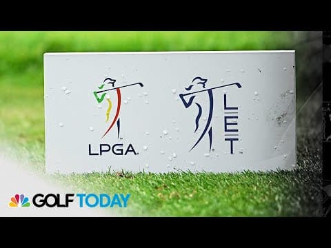 Discussing the future of the LPGA Tour with Saudi Arabian-backed funding | Golf Today | Golf Channel