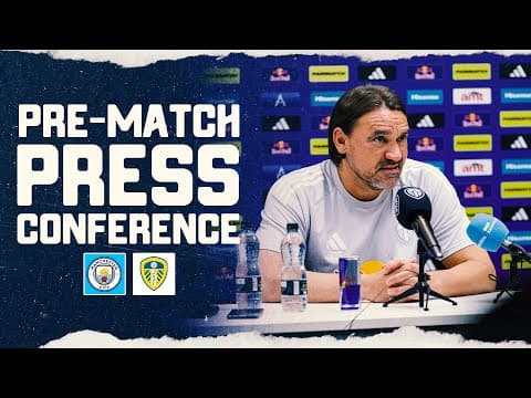 Daniel Farke press conference | Manchester City v Leeds United | Premier League