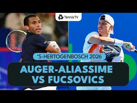 Felix Auger-Aliassime vs Marton Fucsovics For A Quarter-Final Spot | ’S-Hertogenbosch 2026