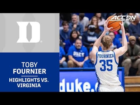 Duke Forward Toby Fournier Highlights vs. Virginia