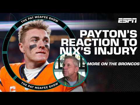 Sean Payton speaks on Bo Nix getting hurt and his on-field reaction | The Pat McAfee Show