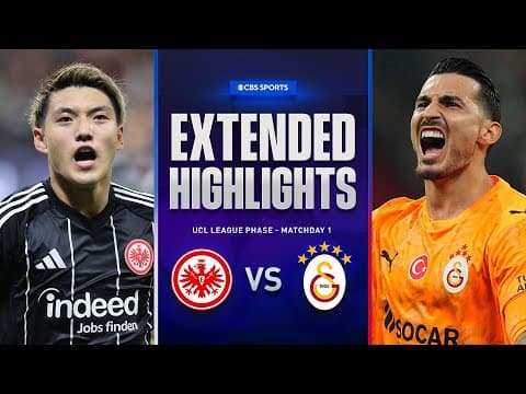 Eintracht Frankfurt vs. Galatasaray: Extended Highlights | UCL League Phase MD 1 | CBS Sports Golazo