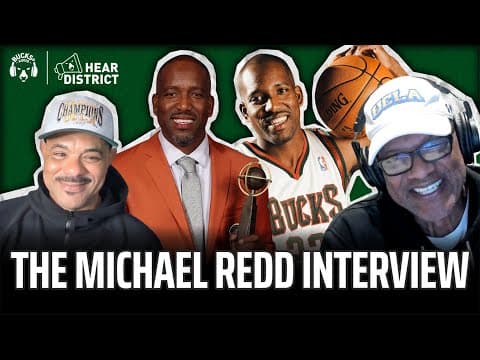 Michael Redd on Bucks Brotherhood, Kobe’s Edge, the 2000 NBA Draft & Giannis (Hear District Ep. 91)