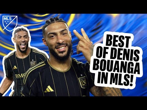 3 STRAIGHT 20+ GOAL Seasons! | Best of LAFC’s All-Time Top Scorer Denis Bouanga