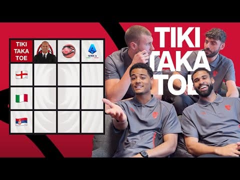 Tic Tac Toe con Pavlović, Terracciano, De Winter & Loftus-Cheek