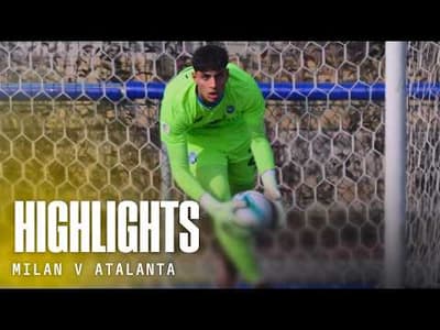 Highlights Milan-Atalanta 0-0 | 33ª Primavera 1 2025/26