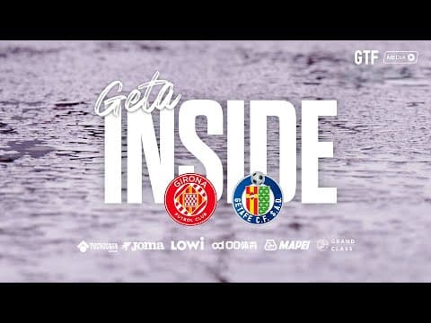 #GetaInside Girona FC - Getafe CF | Viaje a Girona