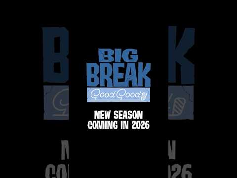 Big Break is BACK, and about to get @GoodGood