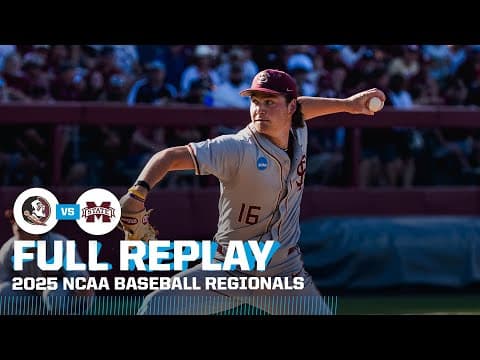 Florida State vs. Mississippi State - 2025 NCAA baseball regionals | FULL REPLAY