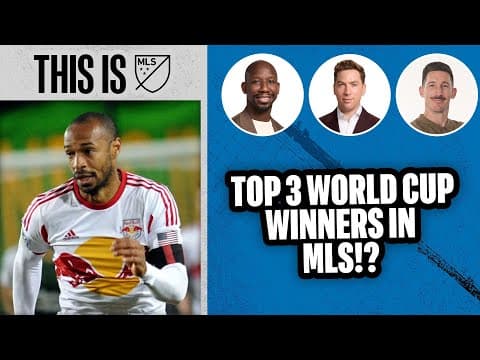 Top 3 World Cup Champions in Major League Soccer!? | This is MLS