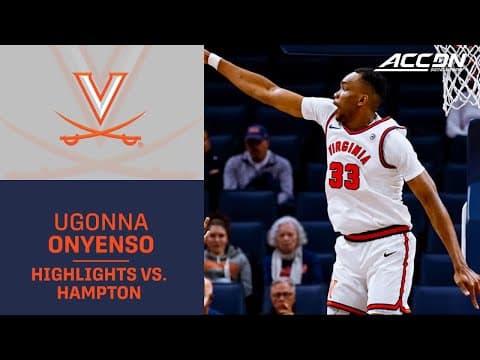UVA's Ugonna Onyenso Goes Hard In The Paint In Win Over Hampton