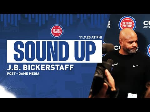 Post-Game Press Conference: J.B. Bickerstaff | Pistons at 76ers | 11.09.2025