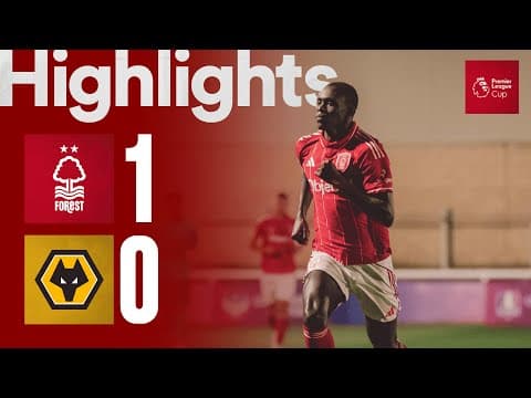 Lamin Sillah Scores Again! 🎯 | Nottingham Forest 1-0 Wolves | Premier League Cup Highlights