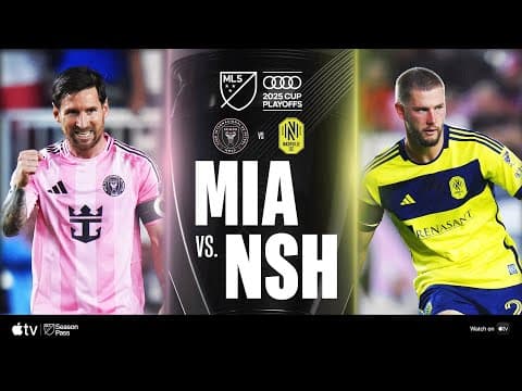 Inter Miami CF vs. Nashville SC | Full Match Highlights | 2025 Audi MLS Cup Playoffs