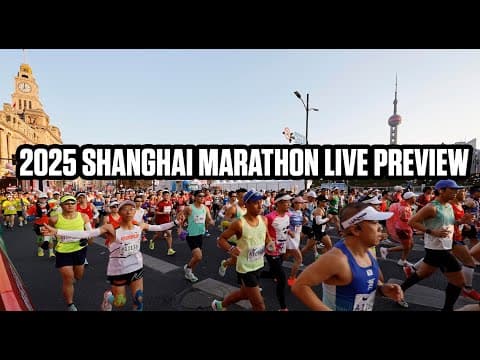 LIVE PREVIEW | Shanghai Marathon 2025