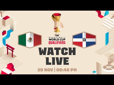 LIVE - Mexico v Dominican Republic | FIBA Basketball World Cup 2027 Americas Qualif.