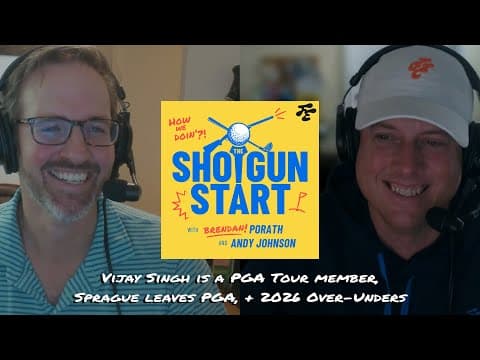 Over-unders for 2026, Vijay Singh is Back!, PGA leadership changes (not Don) | The Shotgun Start