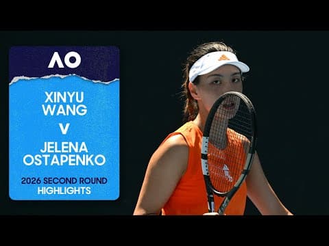 Xinyu Wang v Jelena Ostapenko Highlights | Australian Open 2026 Second Round