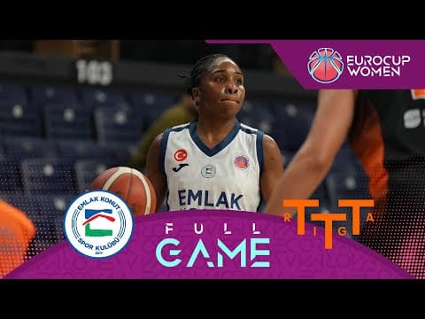 LIVE - Emlak Konut SK v TTT Riga | EuroCup Women 2025-26 | Regular Season