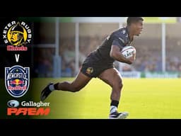 FULL MATCH: Exeter Chiefs v Newcastle Red Bulls | FEYI-WABOSO HAT-TRICK! | Gallagher PREM