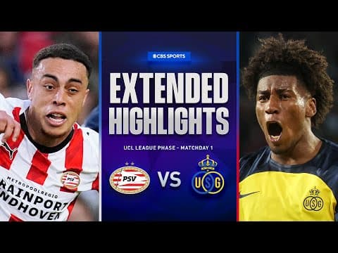 PSV vs. Union Saint-Gilloise: Extended Highlights | UCL League Phase MD 1 | CBS Sports Golazo