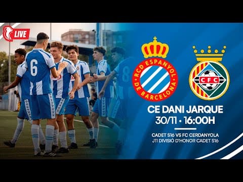 🔴 LIVE | ⚽ Cadet S16 🆚 FC Cerdanyola | J11 Divisió d’Honor Cadet S16 | #RCDE #La21