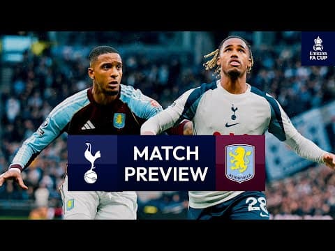 Spurs v Aston Villa | Emirates FA Cup Match Preview