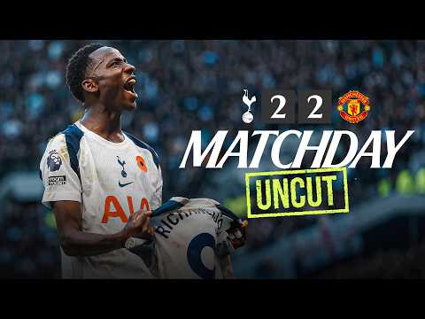 Spurs 2-2 Man Utd | MATCHDAY UNCUT | Behind the scenes access in the Premier League