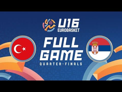 LIVE - Türkiye v Serbia | FIBA U16 EuroBasket 2025 | Quarter-Finals