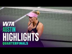 Quarterfinals in Austin featuring Stearns, Townsend, Birrell and more | WTA Match Highlights